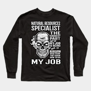 Natural Resources Specialist T Shirt - The Hardest Part Gift Item Tee Long Sleeve T-Shirt